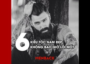 kiểu tóc nam đẹp không lỗi mốt