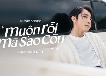 Muộn rồi mà sao còn - Sơn Tùng M-TP