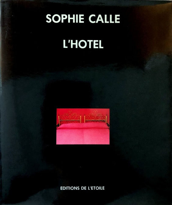 Sophie Calle L’Hotel, 1984