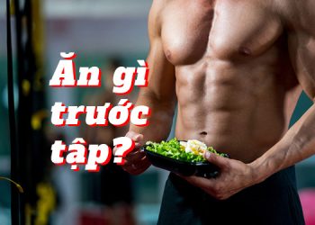 Ăn gì trước khi tập gym