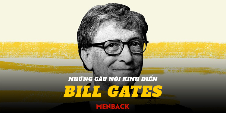 30 câu nói hay của Bill Gates: Bài học kinh điển về cuộc sống thành công