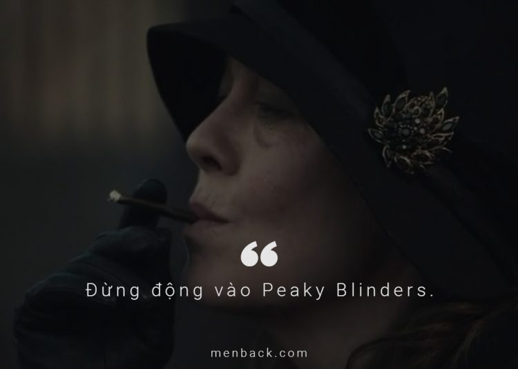 Những câu nói hay trong Peaky Blinders