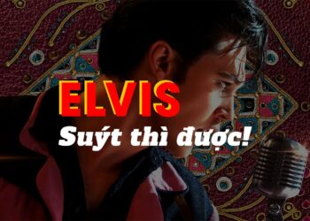 Review phim Elvis 2022