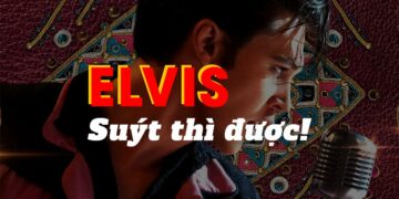 Review phim Elvis 2022