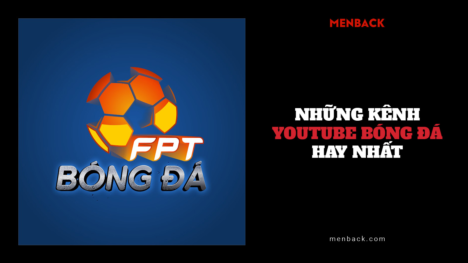 Kênh Youtube bóng đá hay nhất FPT Bóng Đá